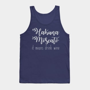 Hakuna Moscato Tank Top